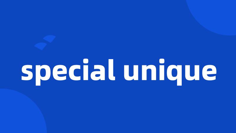 special unique