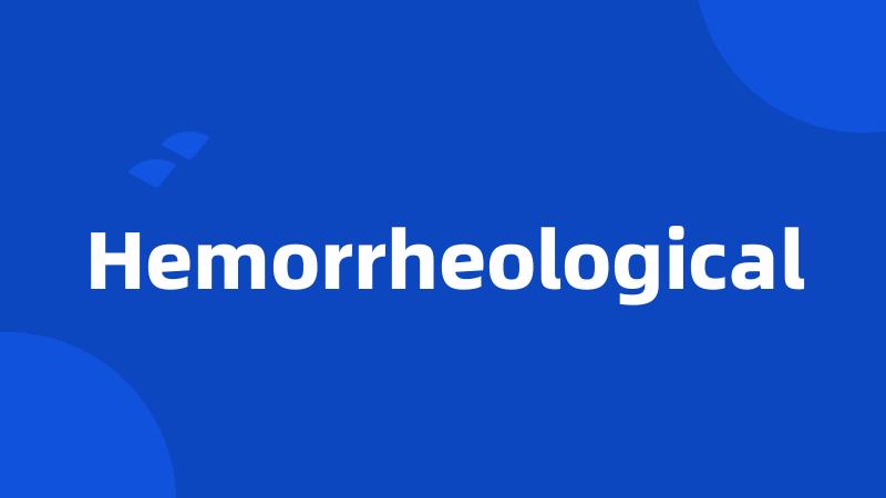 Hemorrheological