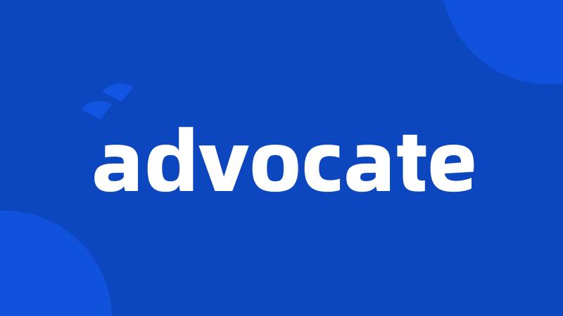 advocate