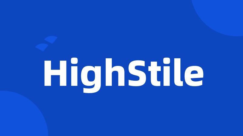 HighStile