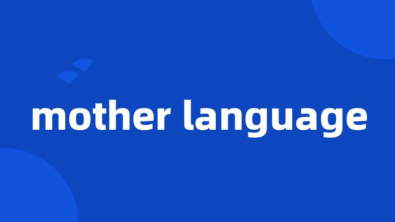 mother language