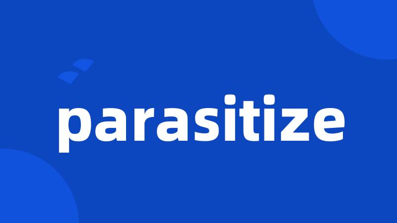 parasitize