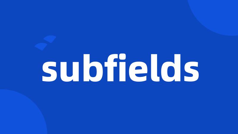 subfields