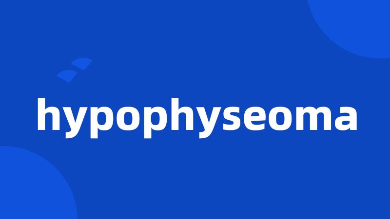 hypophyseoma