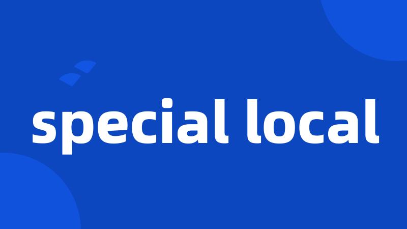 special local