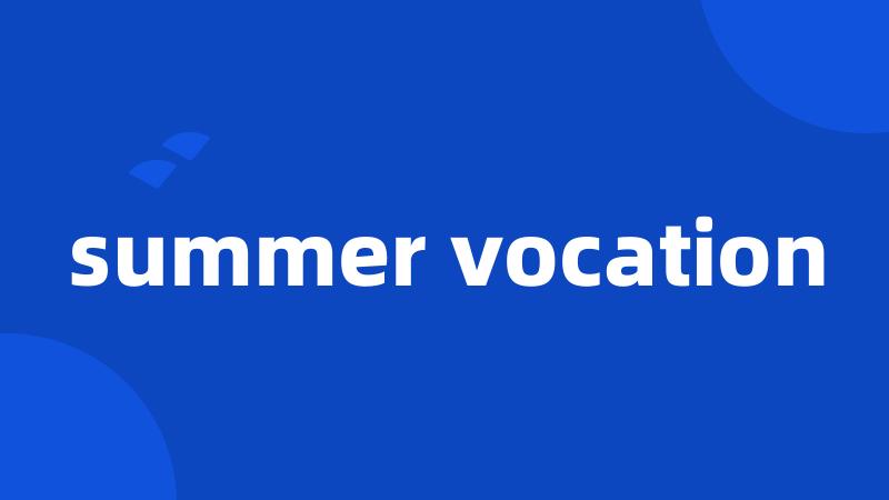 summer vocation