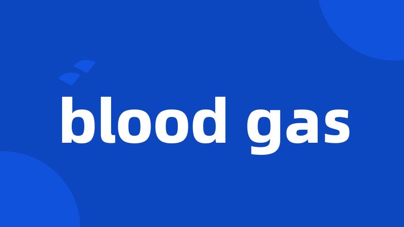 blood gas
