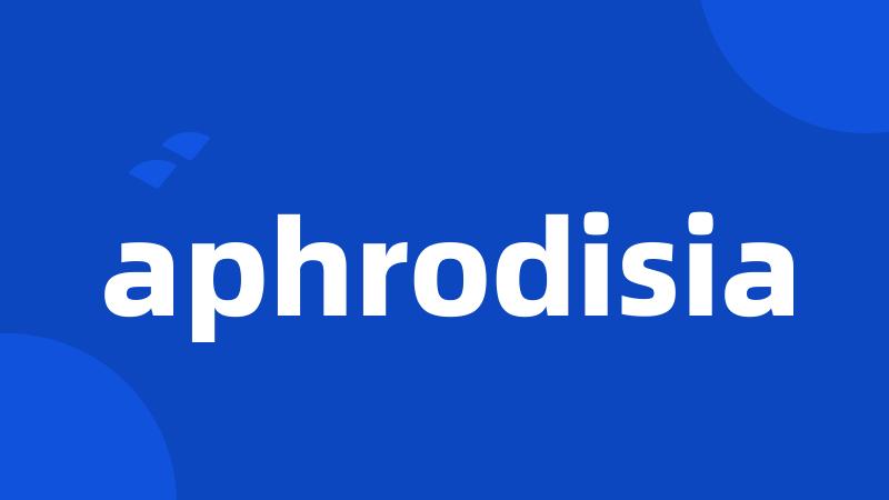 aphrodisia