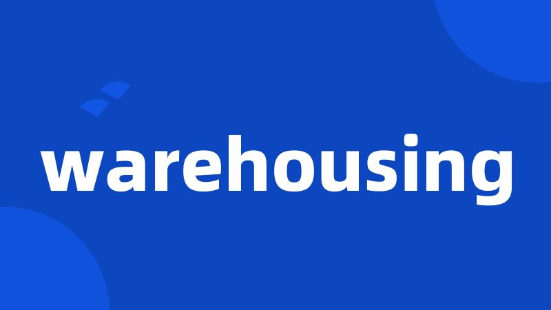 warehousing