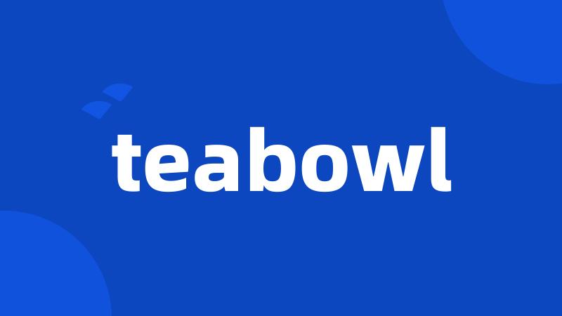 teabowl