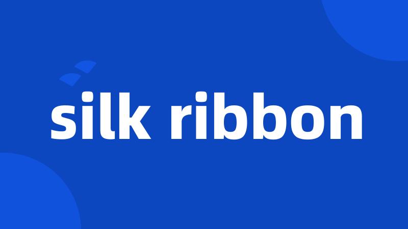 silk ribbon