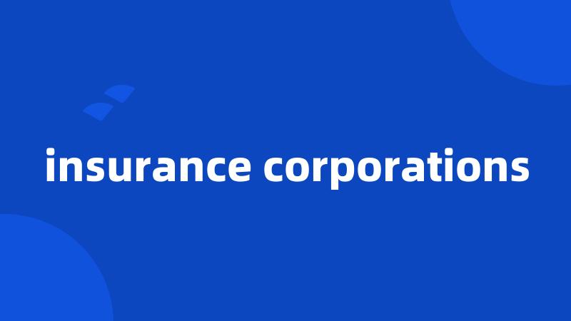 insurance corporations