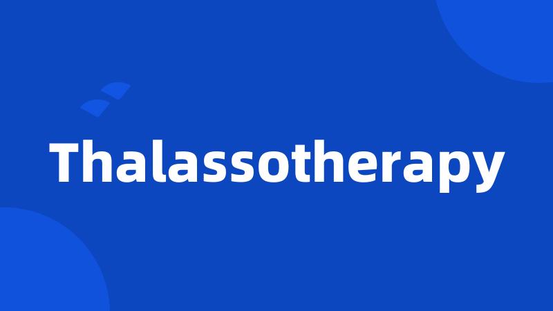 Thalassotherapy