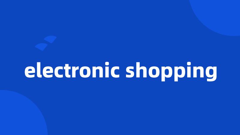 electronic shopping