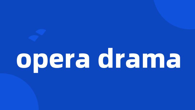opera drama