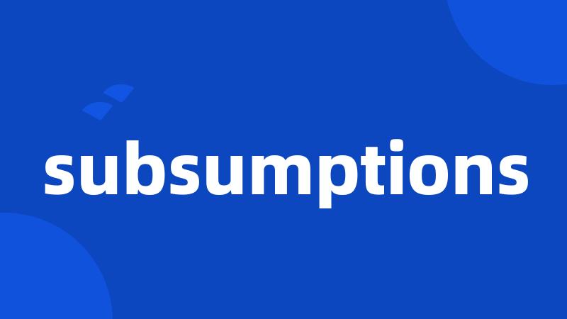 subsumptions