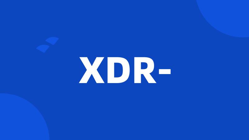 XDR-