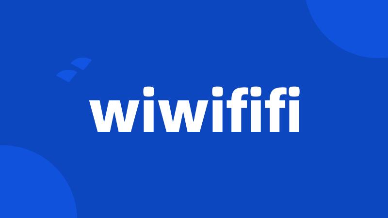 wiwififi