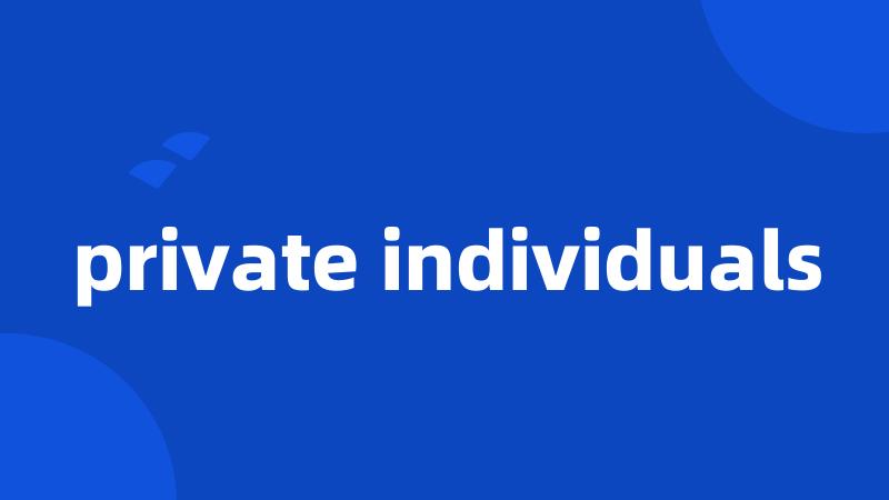 private individuals