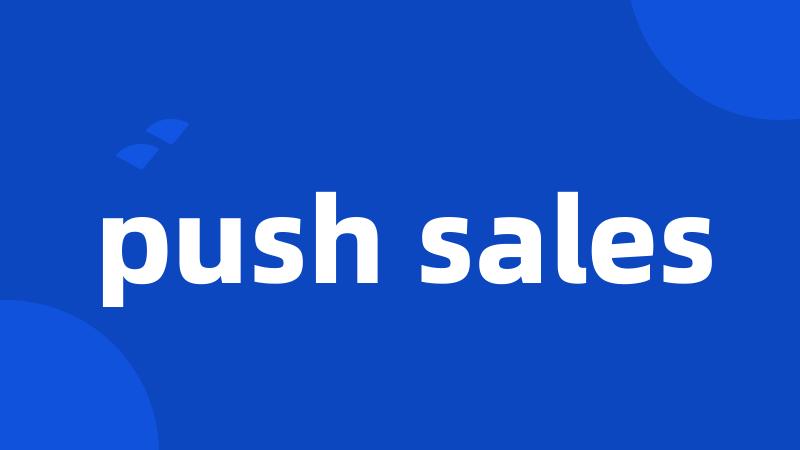 push sales