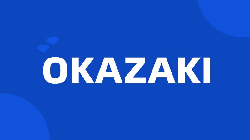 OKAZAKI