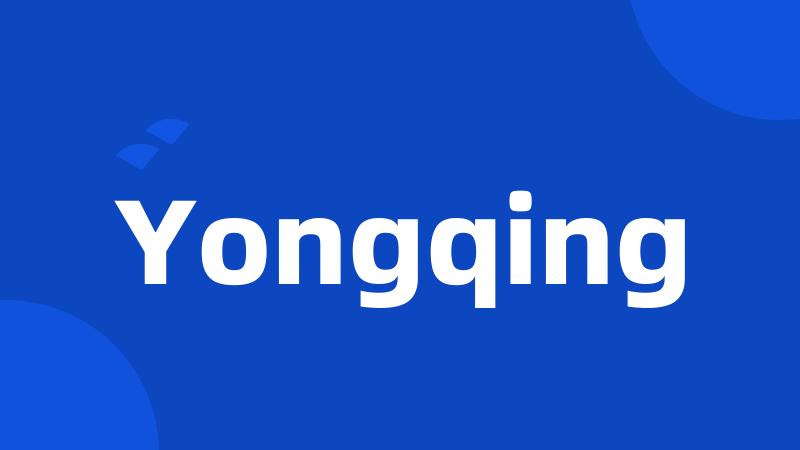 Yongqing
