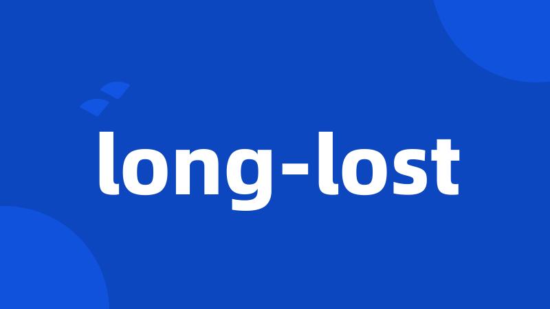 long-lost