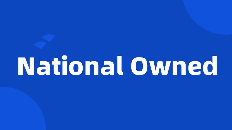 National Owned