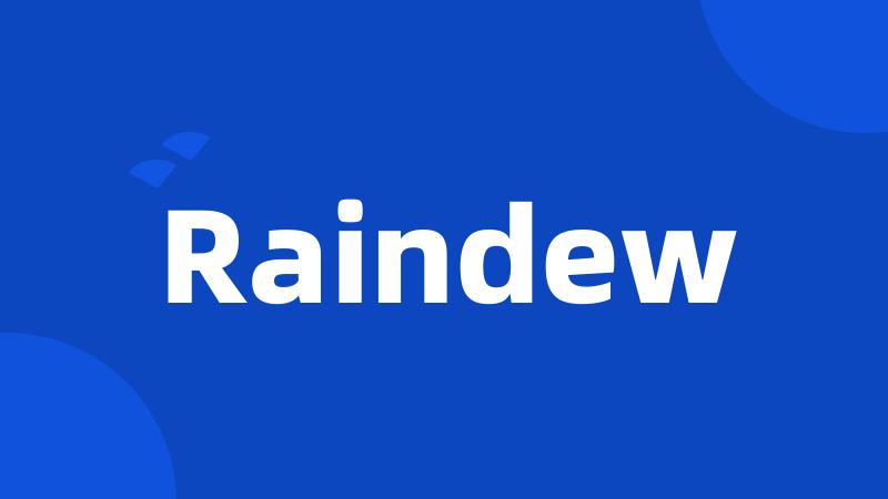 Raindew