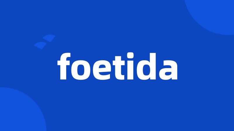 foetida