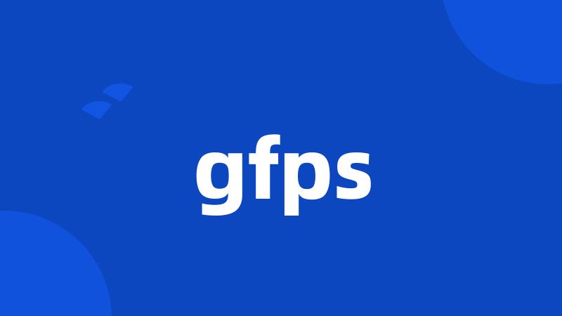 gfps