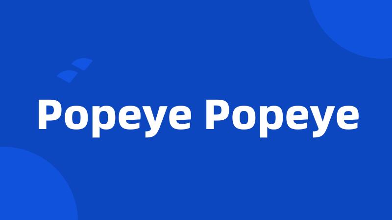 Popeye Popeye