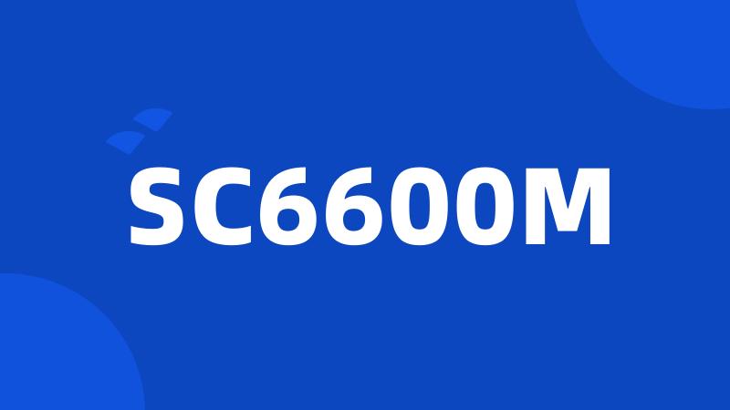 SC6600M