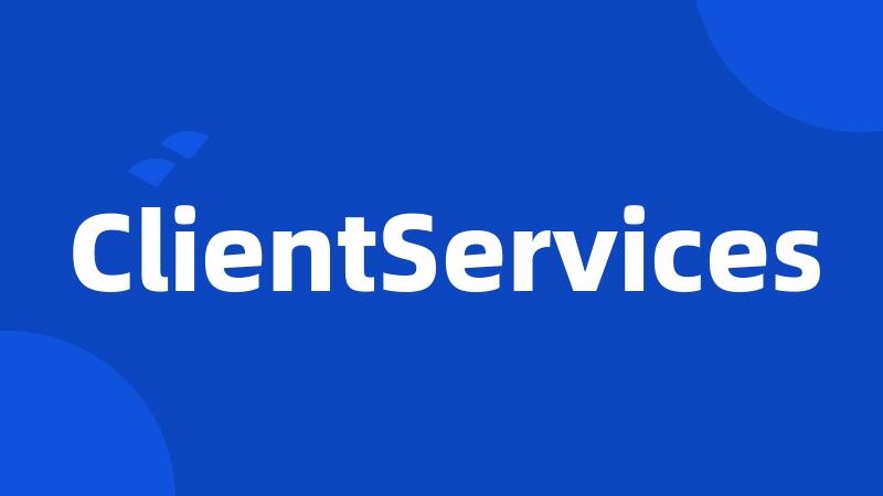 ClientServices