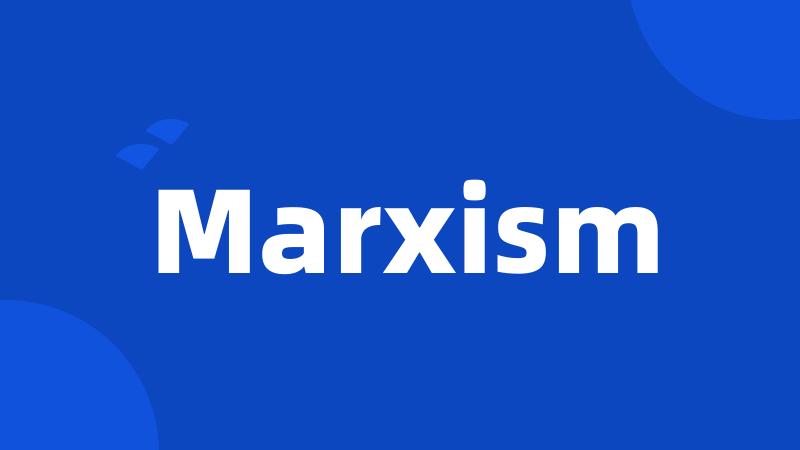 Marxism