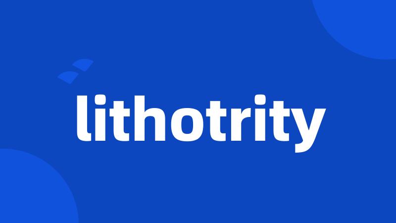 lithotrity
