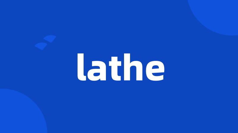 lathe