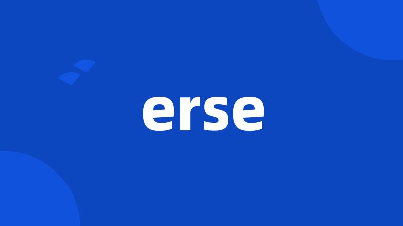 erse