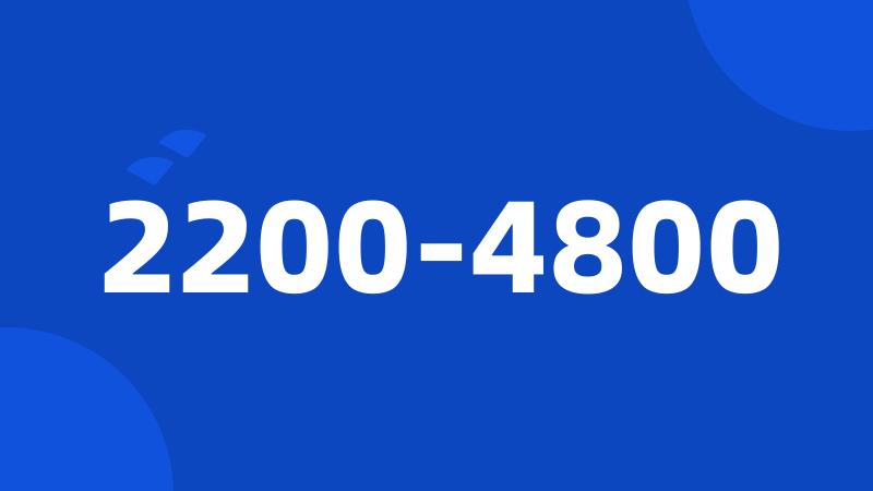 2200-4800