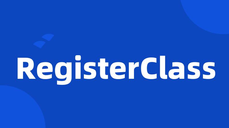 RegisterClass