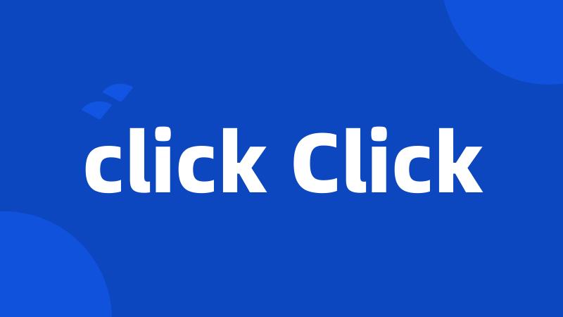 click Click