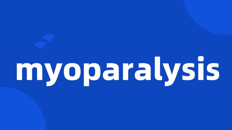 myoparalysis