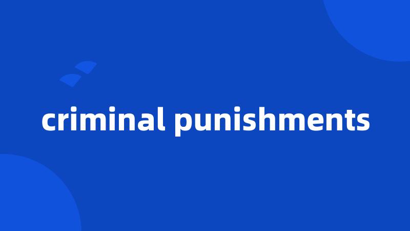 criminal punishments