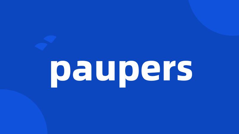 paupers