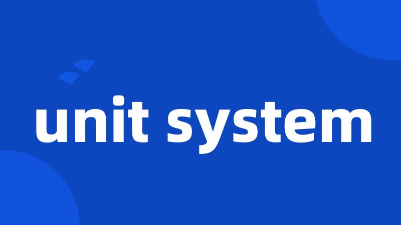 unit system