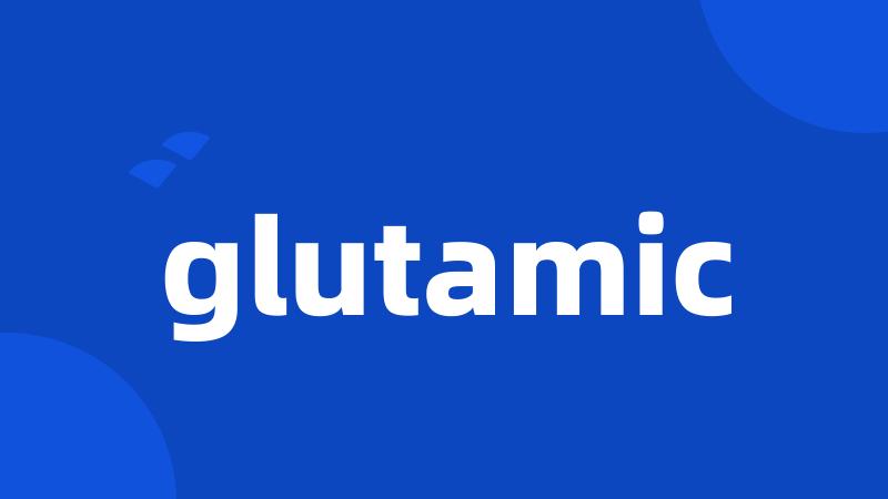 glutamic