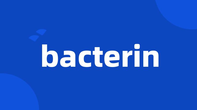 bacterin