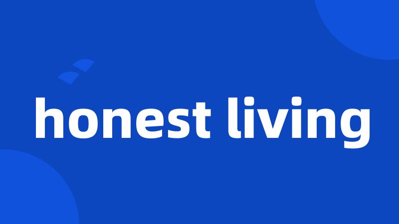 honest living