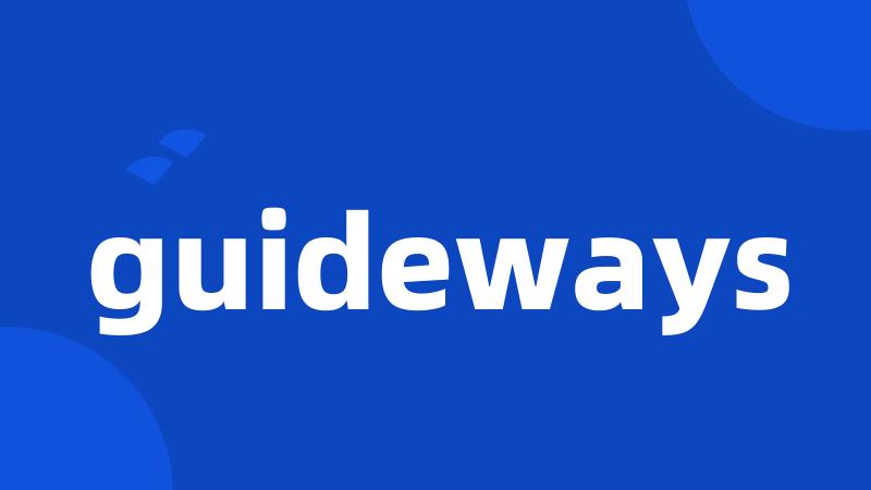 guideways