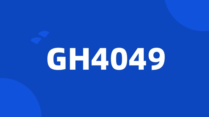 GH4049